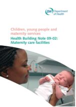 Children, young people and maternity services. Health Building Note: Maternity care facilities.